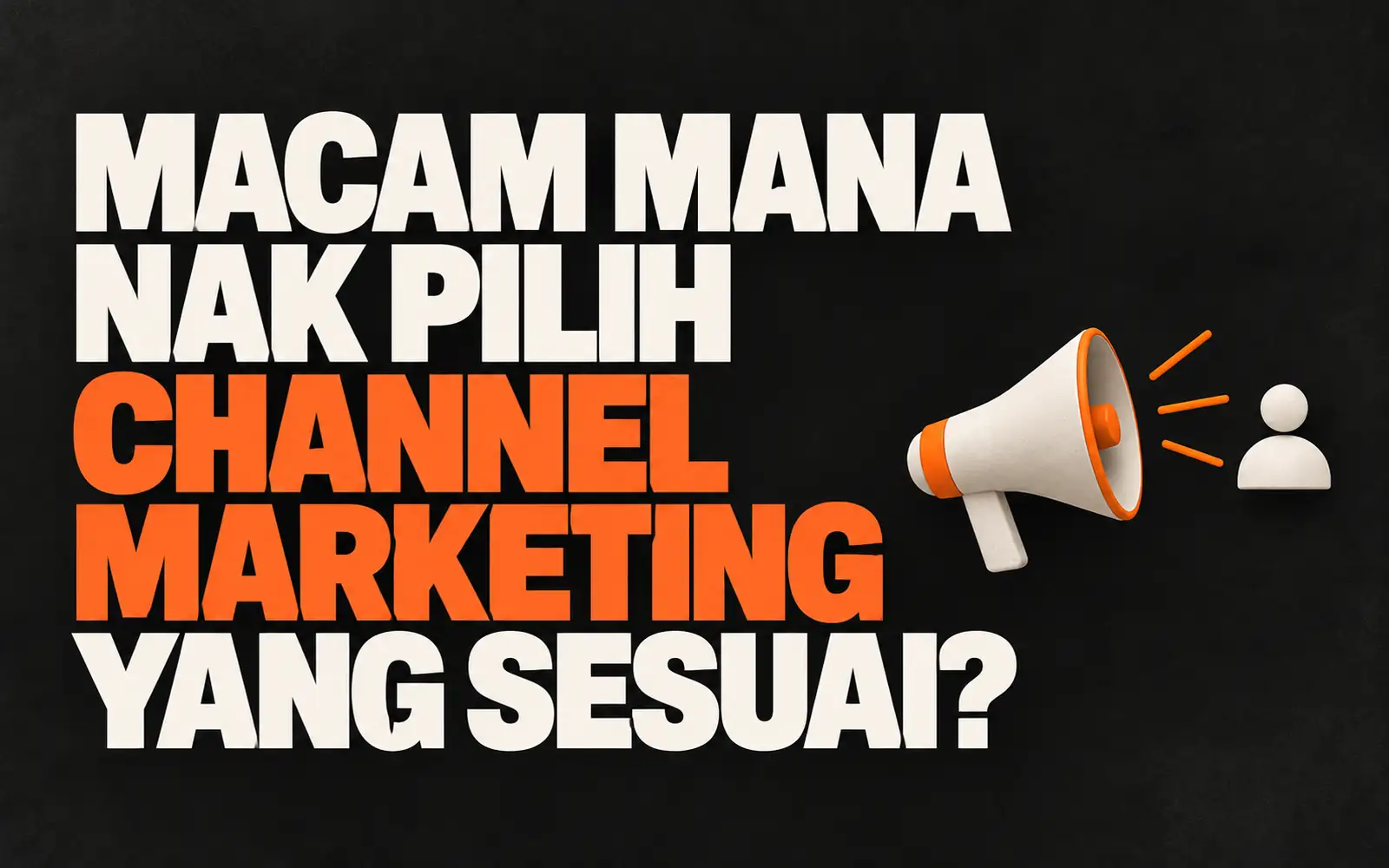 Memilih channel marketing yang sesuai untuk bisnes.
