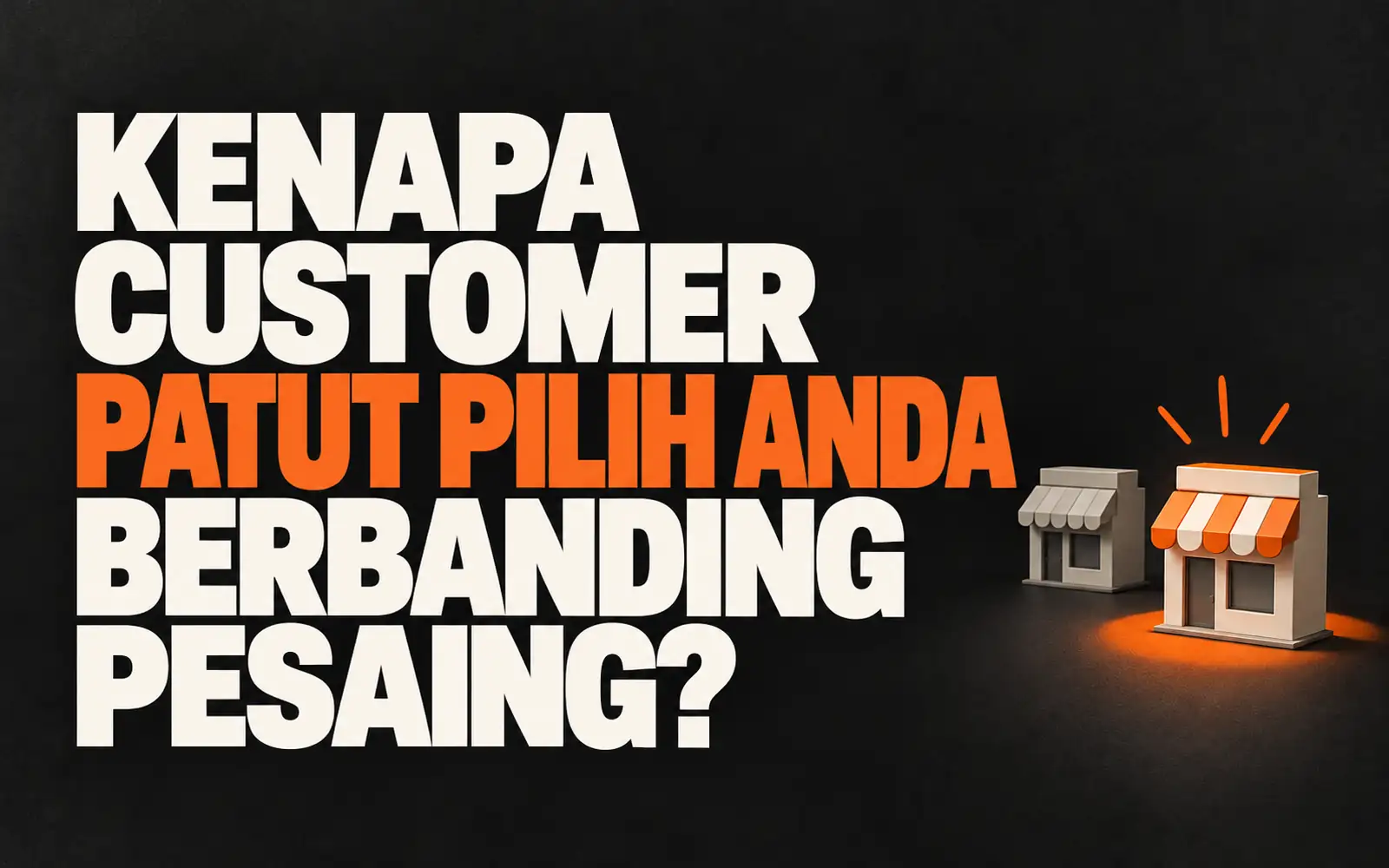 Customer membandingkan dua bisnes sebelum memilih.